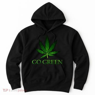 Go Green Medical Marijuana Weed Hoodie