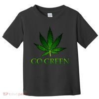 Go Green Medical Marijuana Weed Toddler T-Shirt thumb 0
