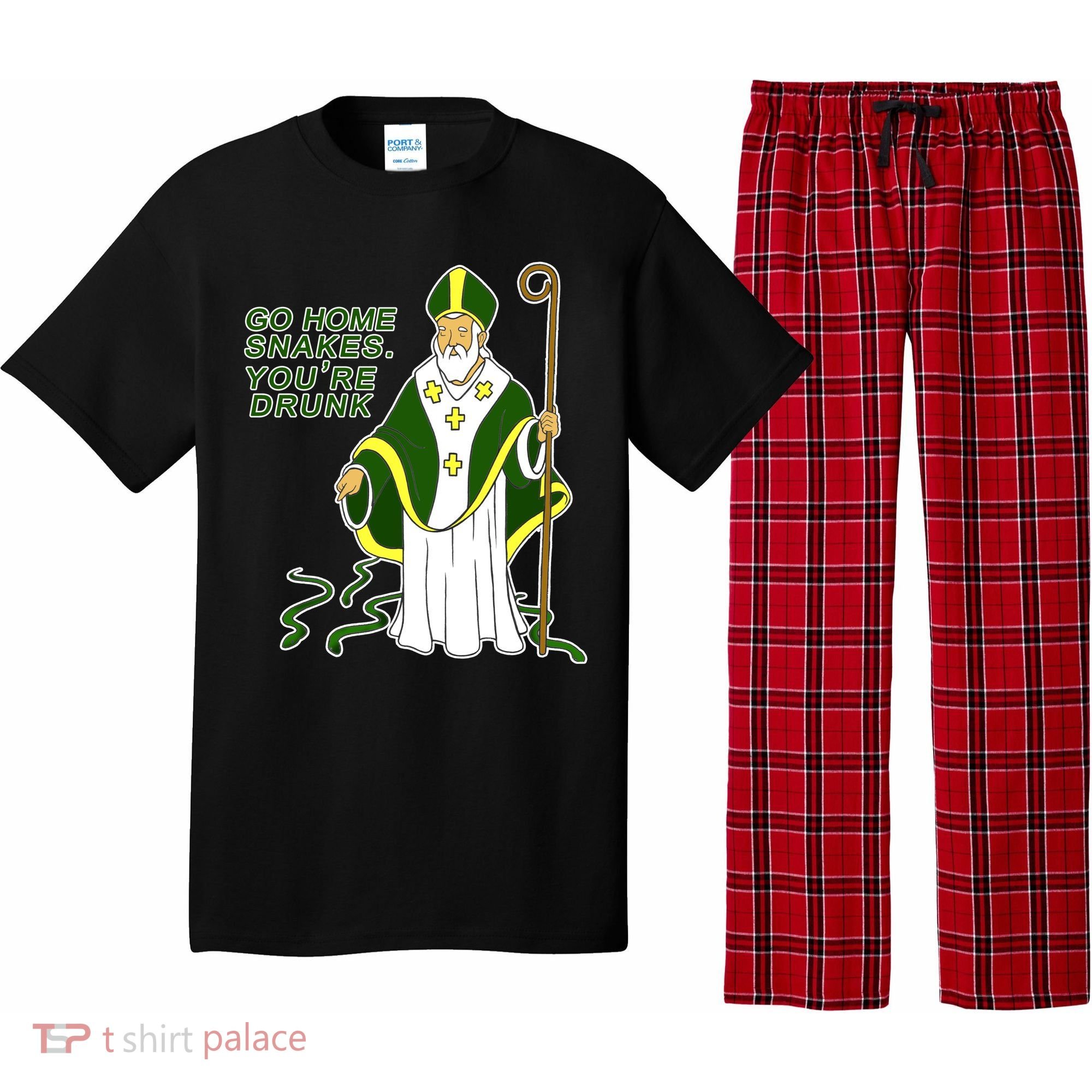 Go Home Snakes Your Drunk St Patrick's Pajama Set