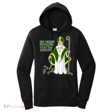 Go Home Snakes Your Drunk St Patrick's Women's Hoodie