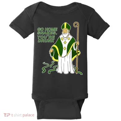 Go Home Snakes Your Drunk St Patrick's Baby Bodysuit