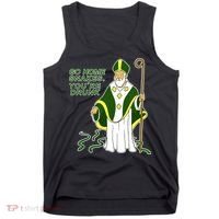 Go Home Snakes Your Drunk St Patrick's Tank Top thumb 0