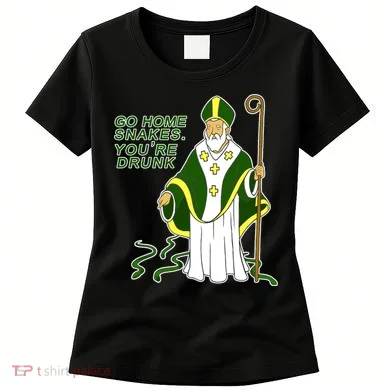 Go Home Snakes Your Drunk St Patrick's Women's T-Shirt