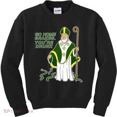 Go Home Snakes Your Drunk St Patrick's Kids Sweatshirt