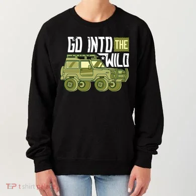 Go Into The Wild Women's Sweatshirt