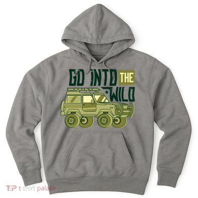 Go Into The Wild Hoodie