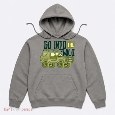 Go Into The Wild Hoodie