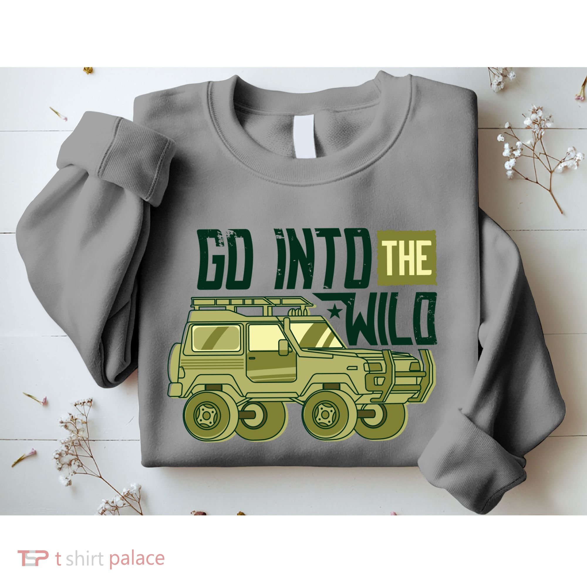 Go Into The Wild Sweatshirt
