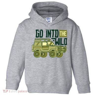 Go Into The Wild Toddler Hoodie