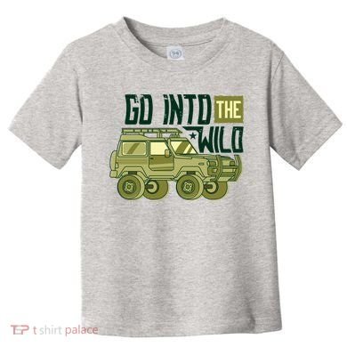 Go Into The Wild Toddler T-Shirt