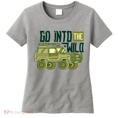 Go Into The Wild Women's T-Shirt