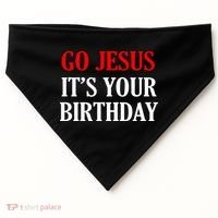 Go Jesus, It's Your Birthday USA-Made Doggie Bandana thumb 0
