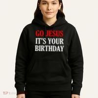 Go Jesus, It's Your Birthday Hoodie thumb 5