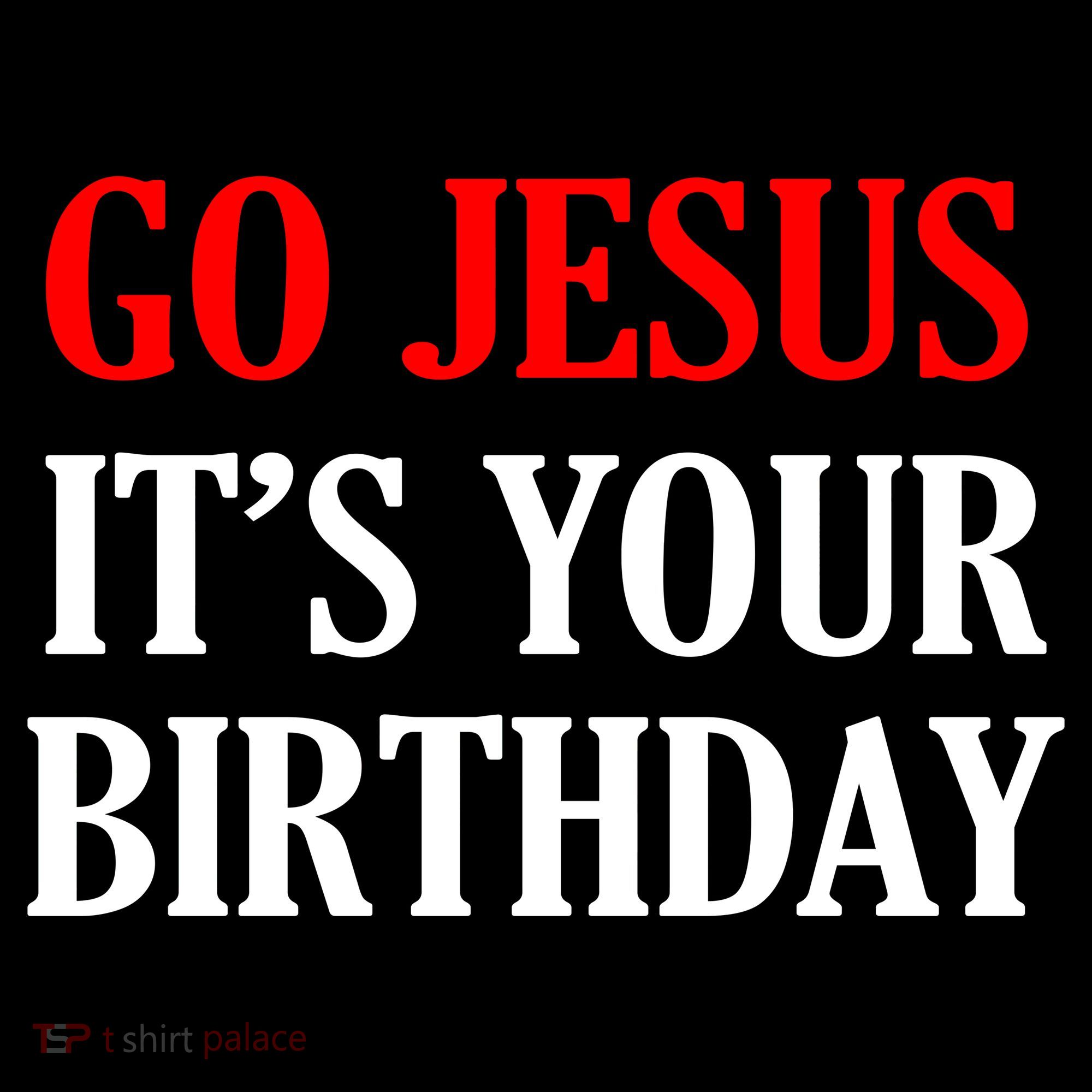 Go Jesus, It's Your Birthday Hoodie