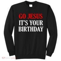 Go Jesus, It's Your Birthday Sweatshirt thumb 0