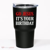 Go Jesus, It's Your Birthday Tumbler thumb 0