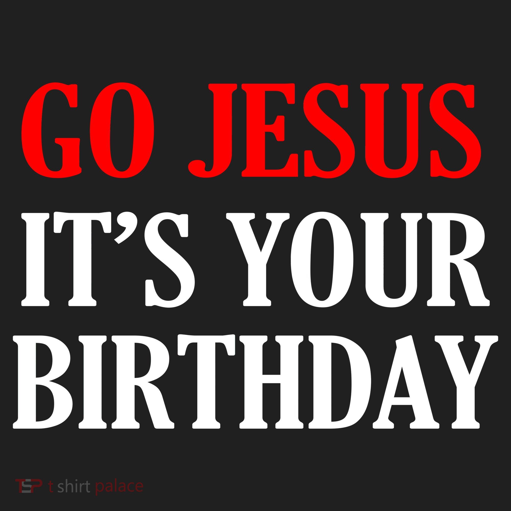 Go Jesus, It's Your Birthday Tumbler