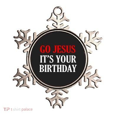 Go Jesus, It's Your Birthday Ornament