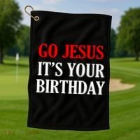Go Jesus, It's Your Birthday Golf Towel thumb 1