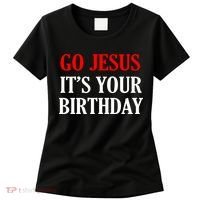 Go Jesus, It's Your Birthday Women's T-Shirt thumb 0