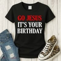 Go Jesus, It's Your Birthday Women's T-Shirt thumb 3
