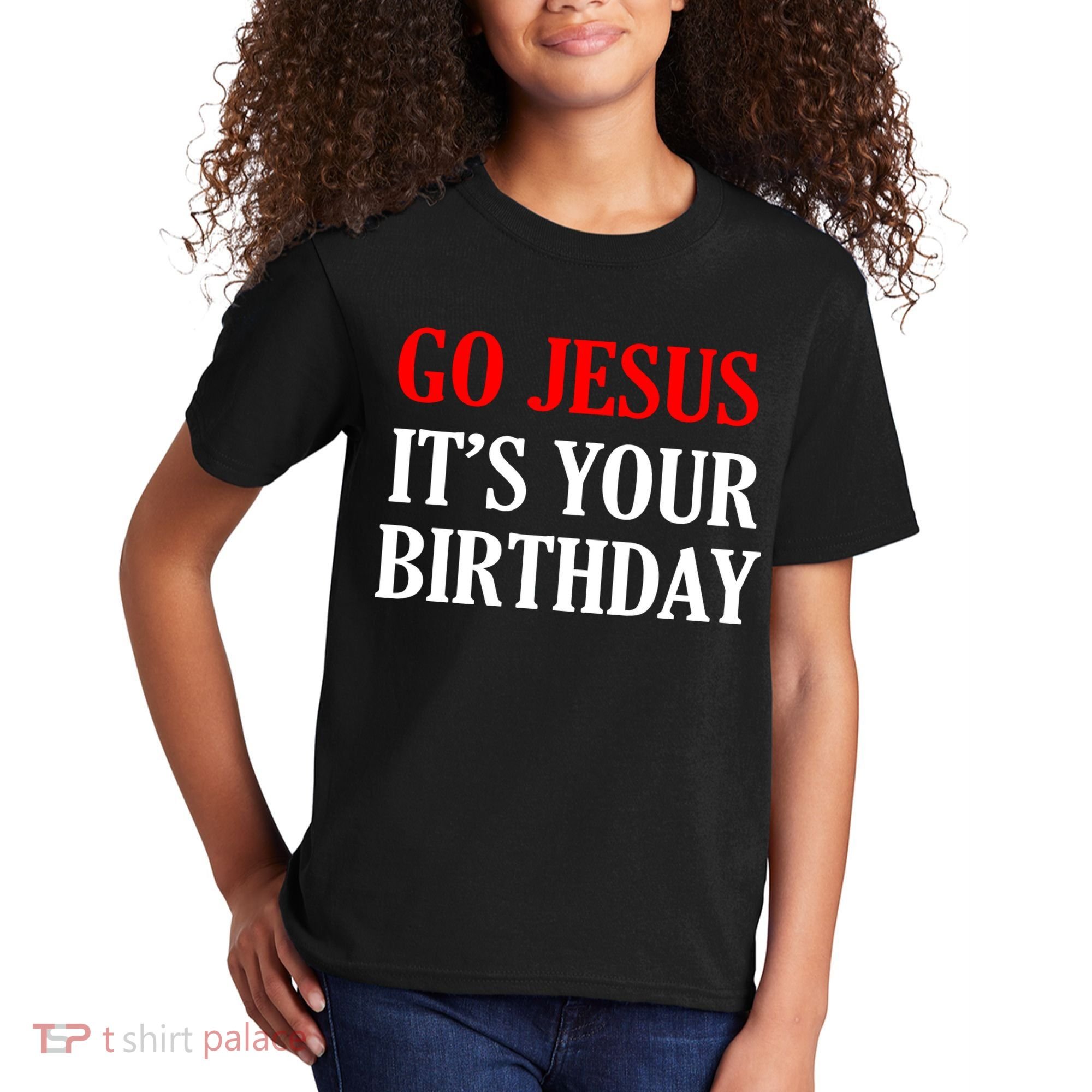 Go Jesus, It's Your Birthday Kids T-Shirt
