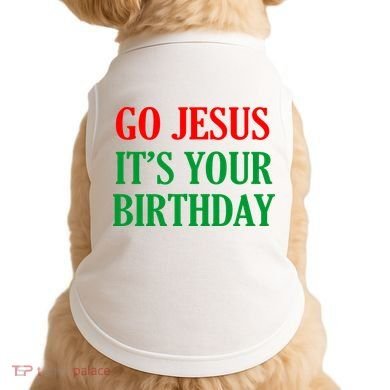 Go Jesus It's Your Birthday Doggie Tank