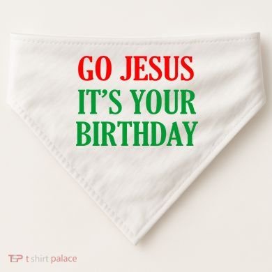 Go Jesus It's Your Birthday USA-Made Doggie Bandana