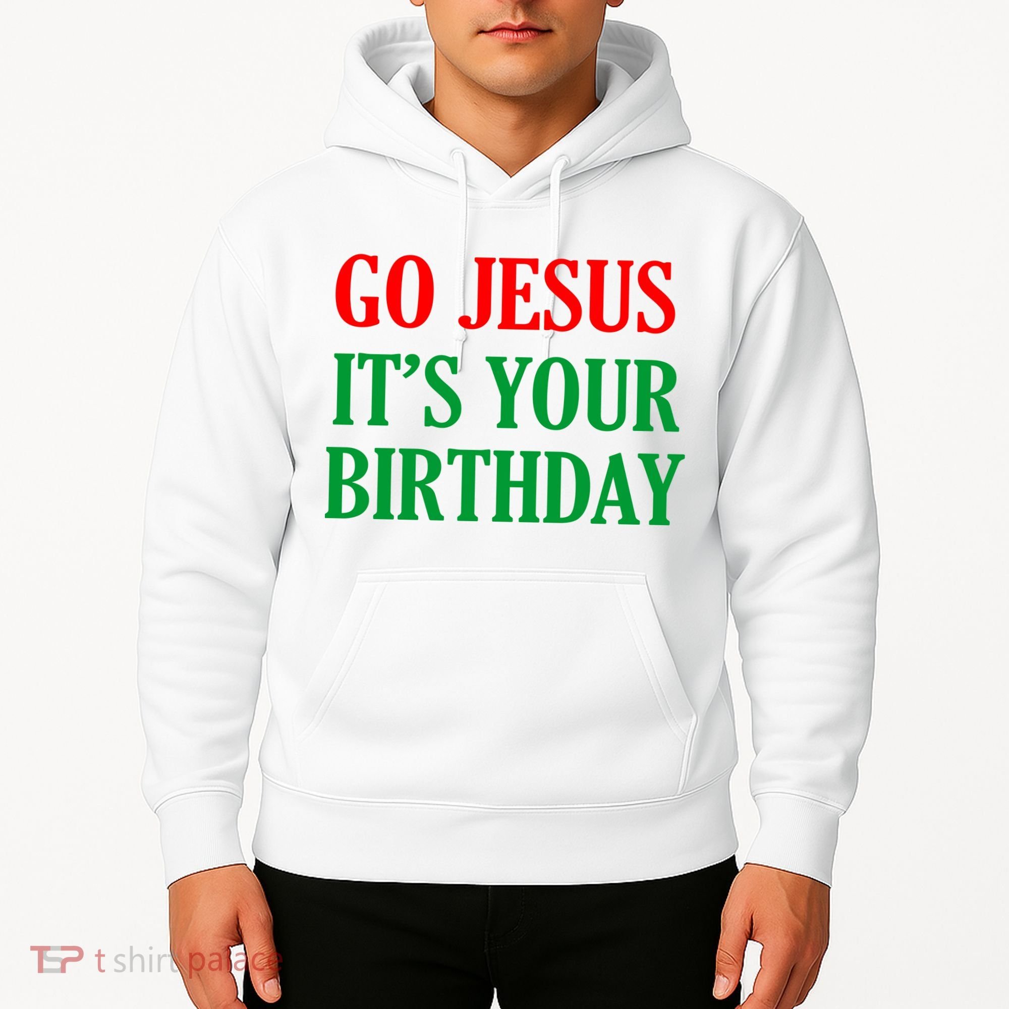 Go Jesus It's Your Birthday Hoodie