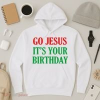Go Jesus It's Your Birthday Hoodie thumb 3
