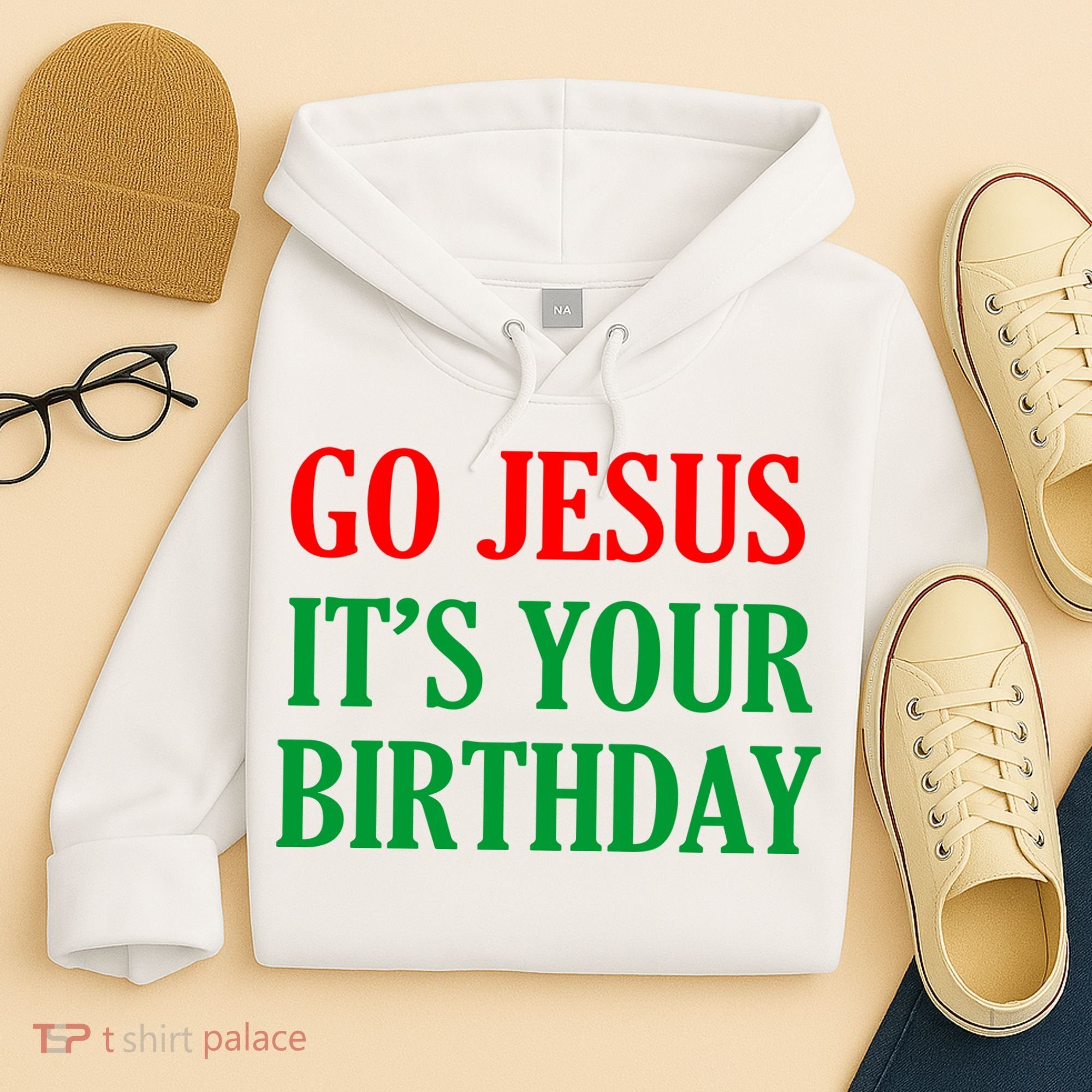 Go Jesus It's Your Birthday Hoodie