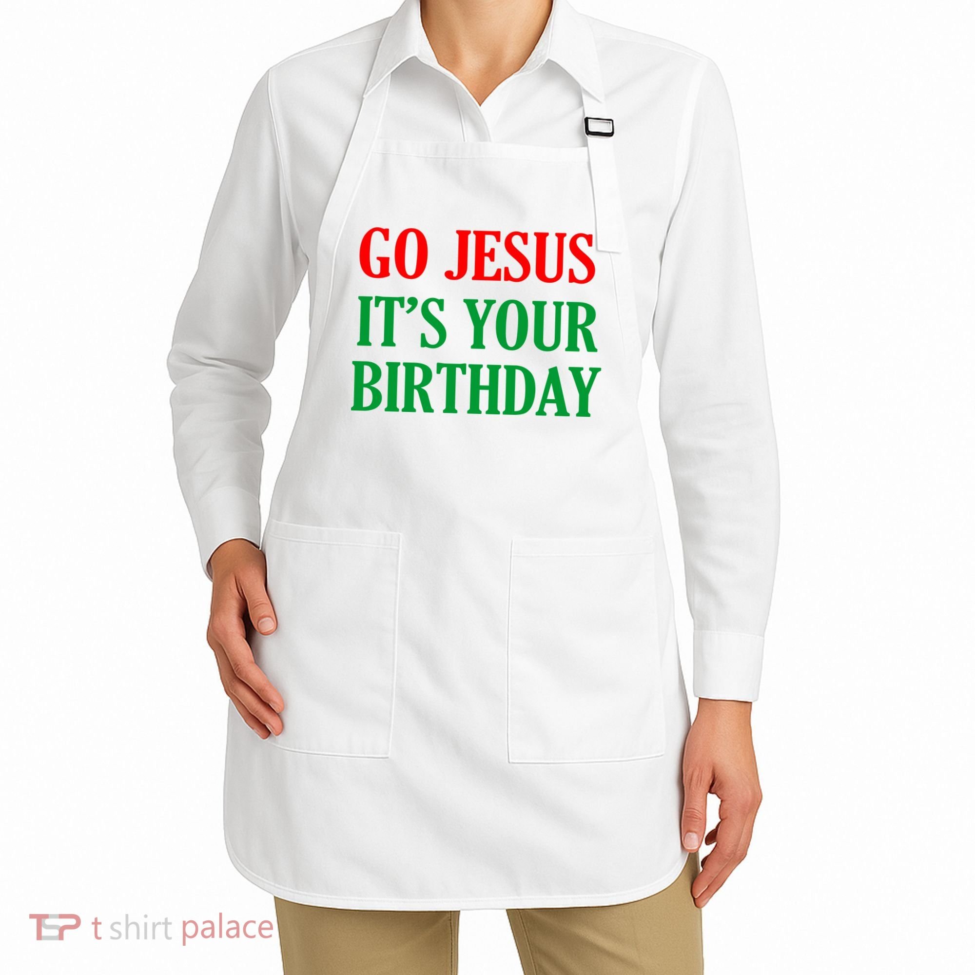 Go Jesus It's Your Birthday Apron