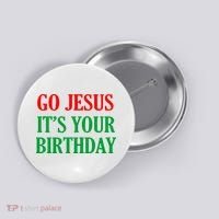 Go Jesus It's Your Birthday Button thumb 0