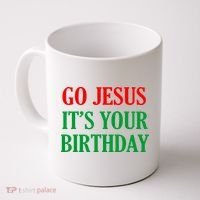 Go Jesus It's Your Birthday Coffee Mug thumb 0