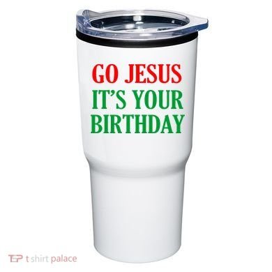 Go Jesus It's Your Birthday Tumbler