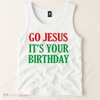 Go Jesus It's Your Birthday Tank Top thumb 2