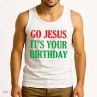 Go Jesus It's Your Birthday Tank Top thumb 3