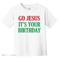 Go Jesus It's Your Birthday Toddler T-Shirt thumb 0