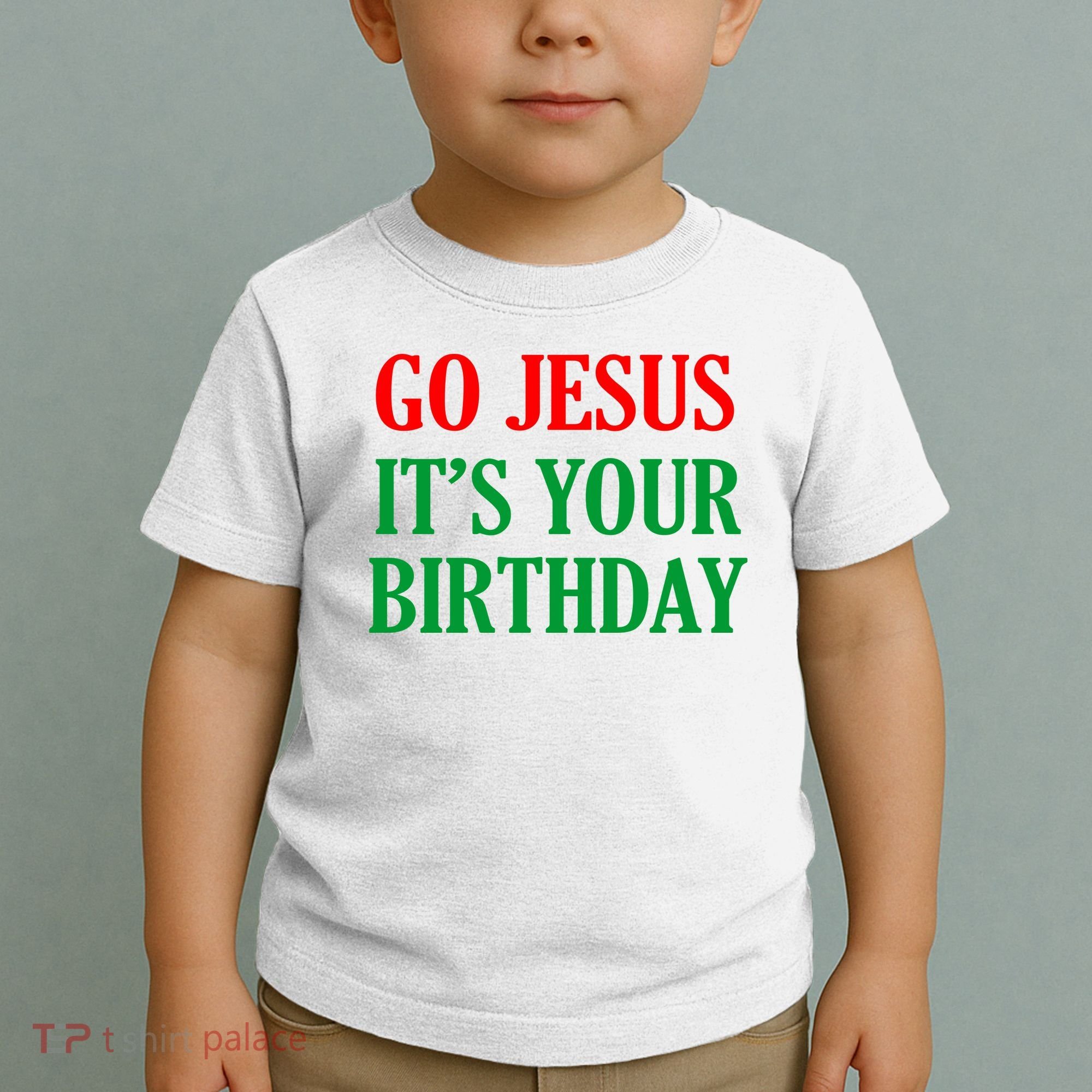 Go Jesus It's Your Birthday Toddler T-Shirt