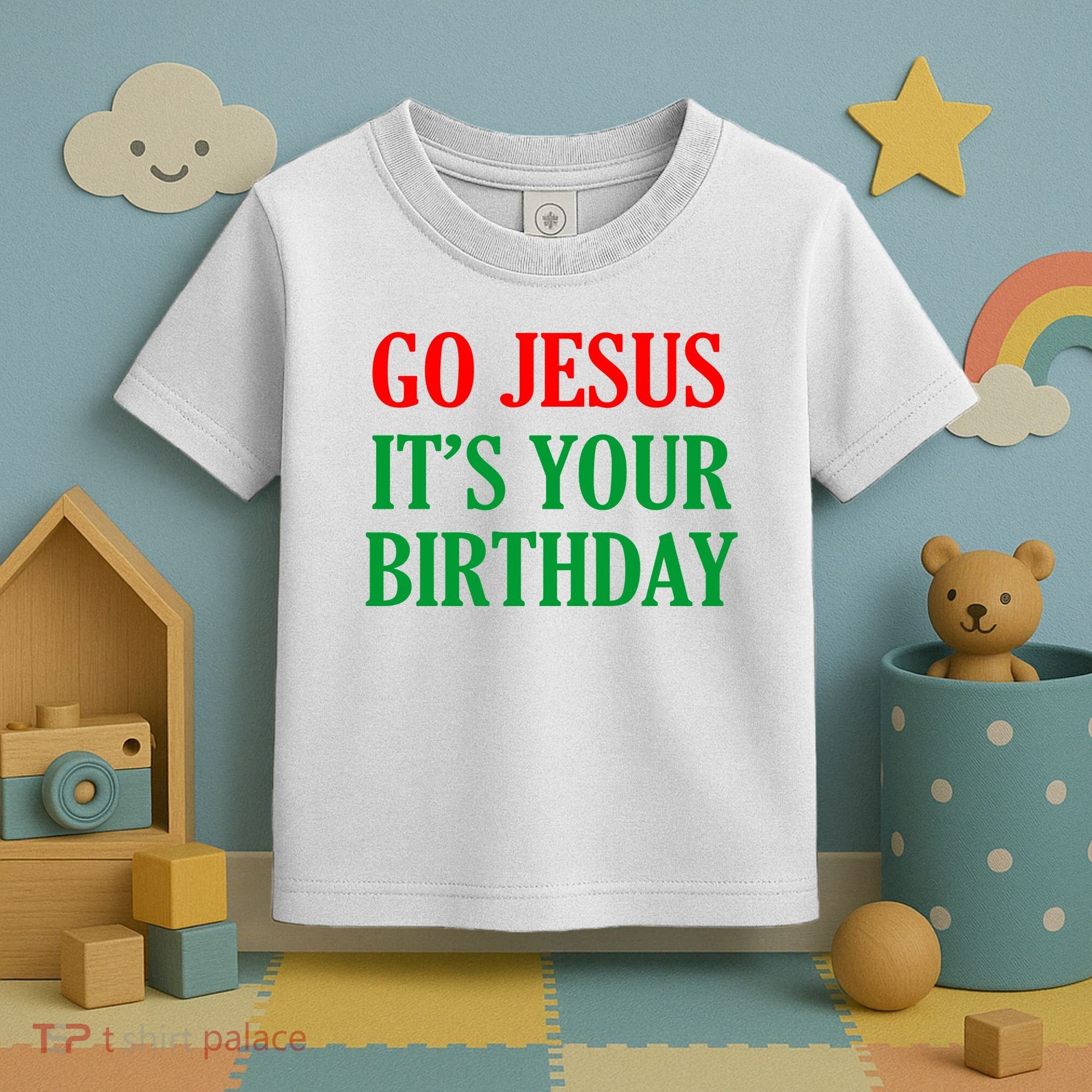 Go Jesus It's Your Birthday Toddler T-Shirt