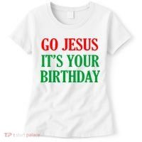 Go Jesus It's Your Birthday Women's T-Shirt thumb 0