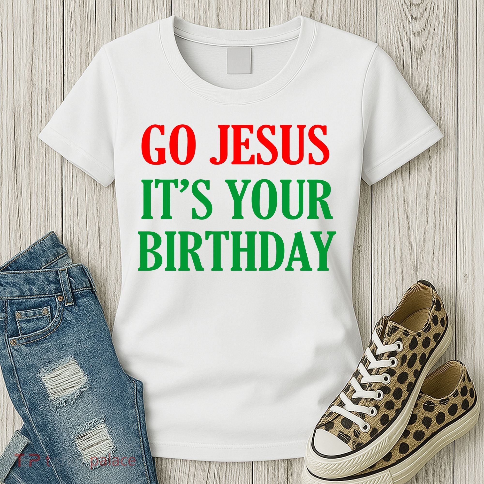 Go Jesus It's Your Birthday Women's T-Shirt