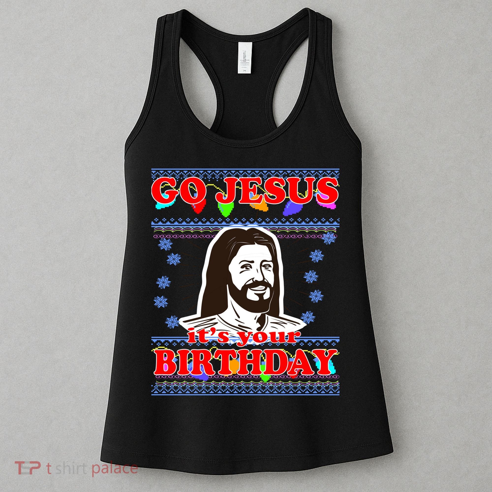 Go Jesus It's Your Birthday Ugly Christmas Women's Tank Top