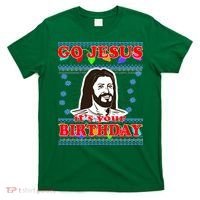 Go Jesus It's Your Birthday Ugly Christmas T-Shirt thumb 0