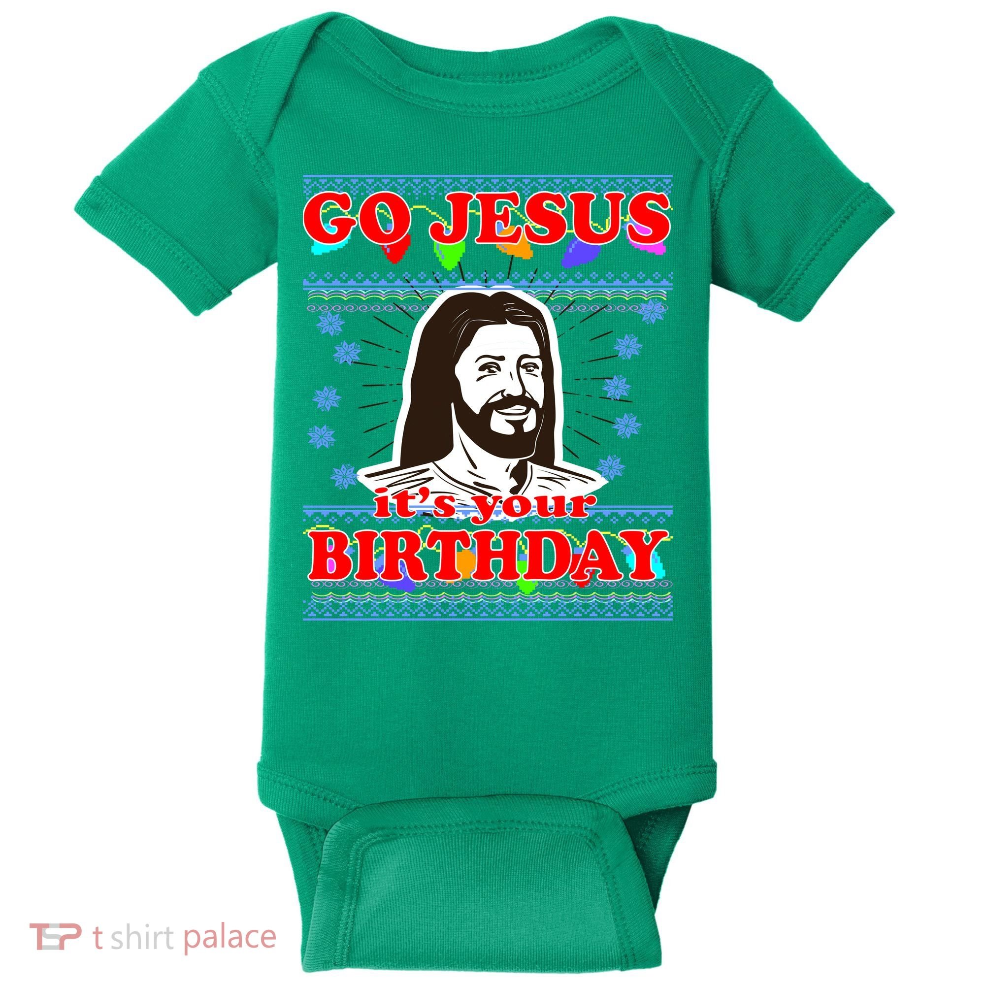 Go Jesus It's Your Birthday Ugly Christmas Baby Bodysuit