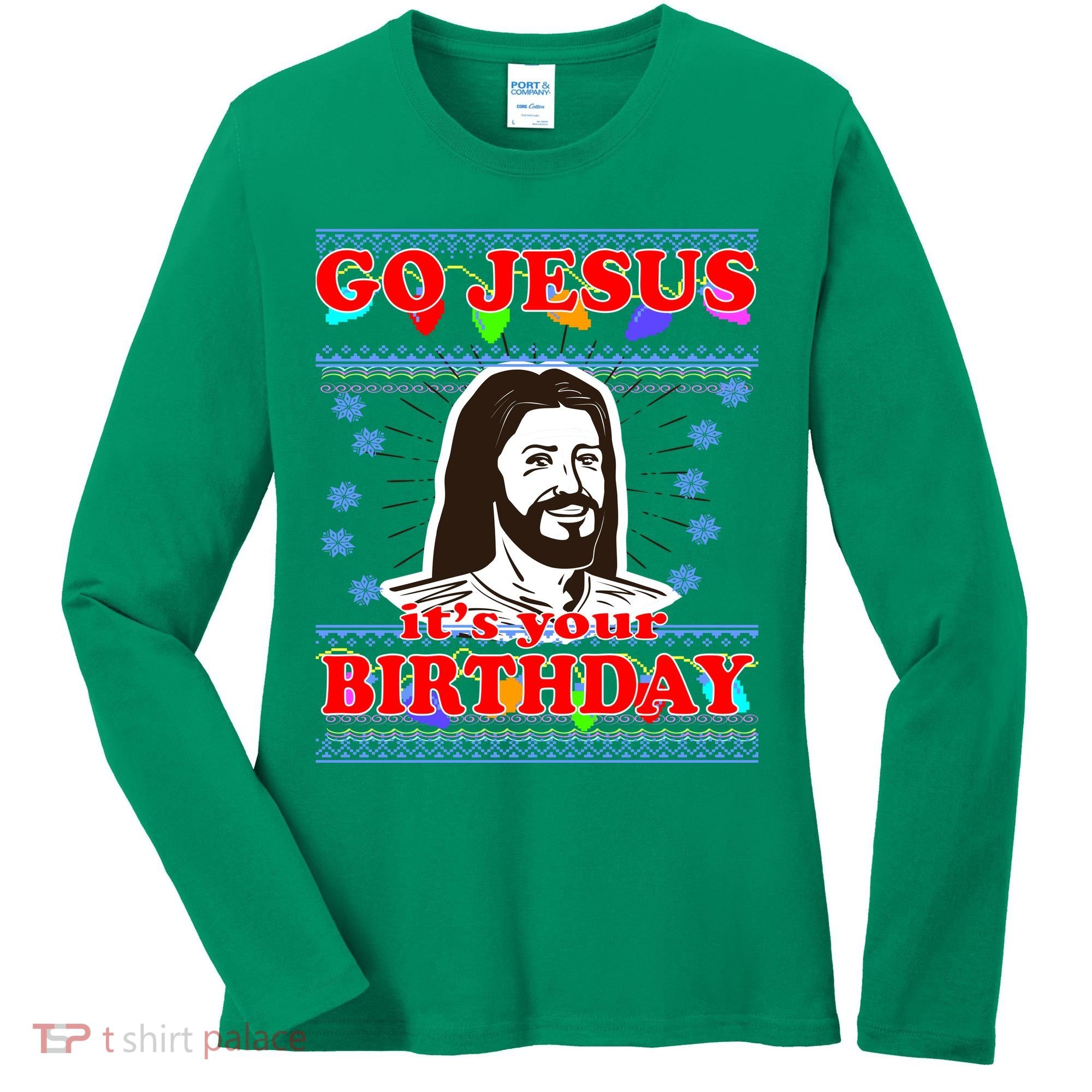 Go Jesus It's Your Birthday Ugly Christmas Women's Long Sleeve Shirt