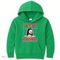 Go Jesus It's Your Birthday Ugly Christmas Kids Hoodie thumb 0