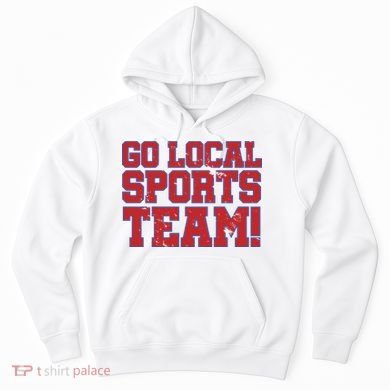 Go Local Sports Team Hoodie