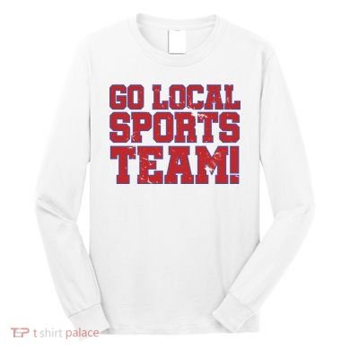 Go Local Sports Team Long Sleeve Shirt
