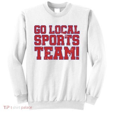 Go Local Sports Team Sweatshirt